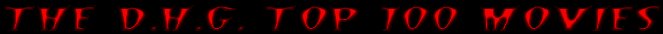 The D.H.G. Top 100 Movies