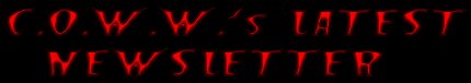 C.O.W.W.'s Latest Newsletter